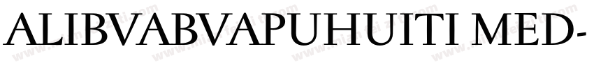 ALIBVABVAPUHUITI MED字体转换